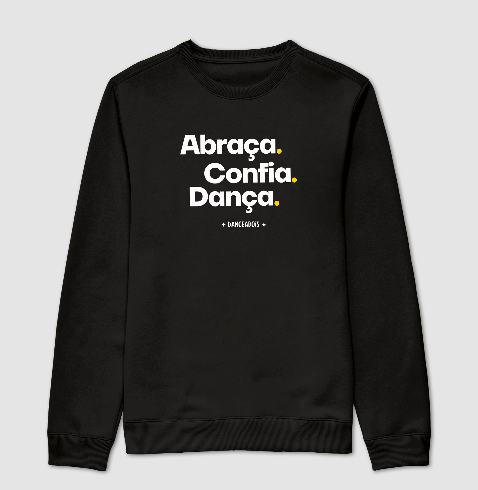 Abraça. Confia. Dança.