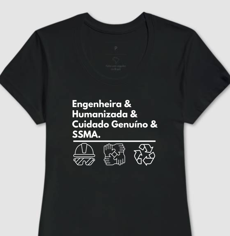 Engenheira & Humanizada & Cuidado Genuíno & SSMA.