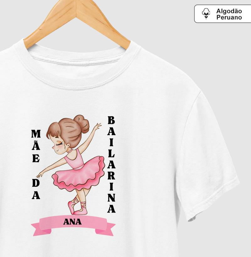 Mãe de bailarina - personalizado Ana