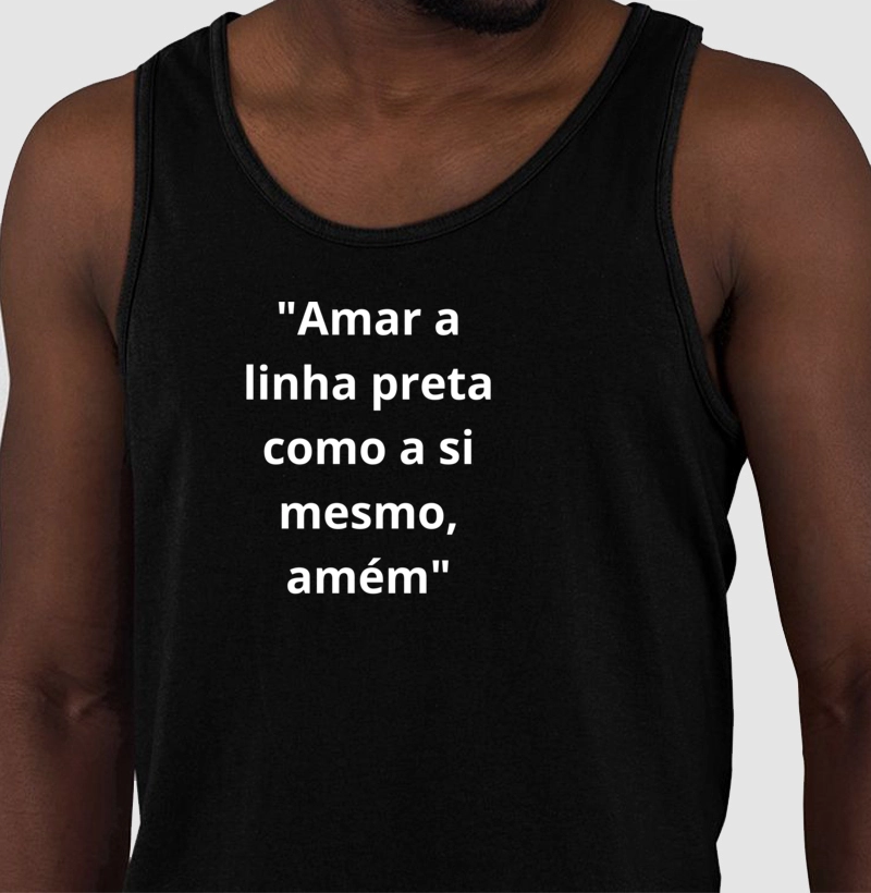"Amar a linha preta como a si mesmo, amém"
