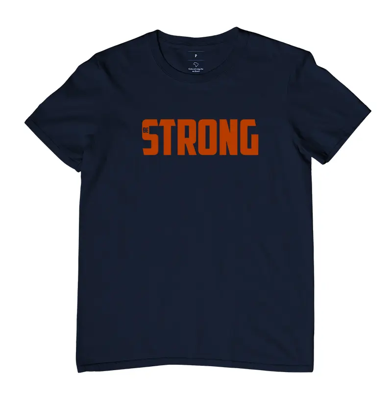 Camiseta Be Strong