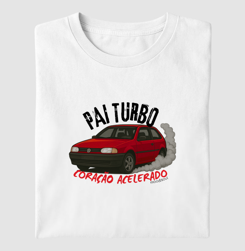 Pai turbo, coração acelerado