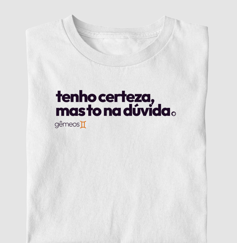 tenho certeza, mas to na dúvida. gêmeos