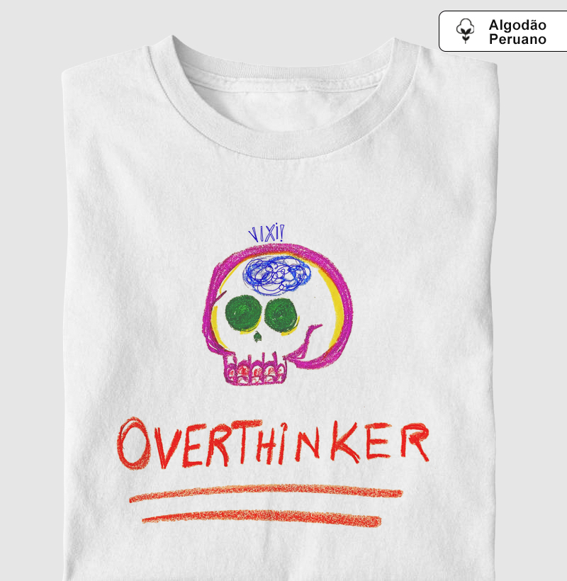 Overthinker