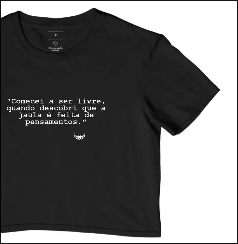 Cropped A jaula é feita de pensamentos