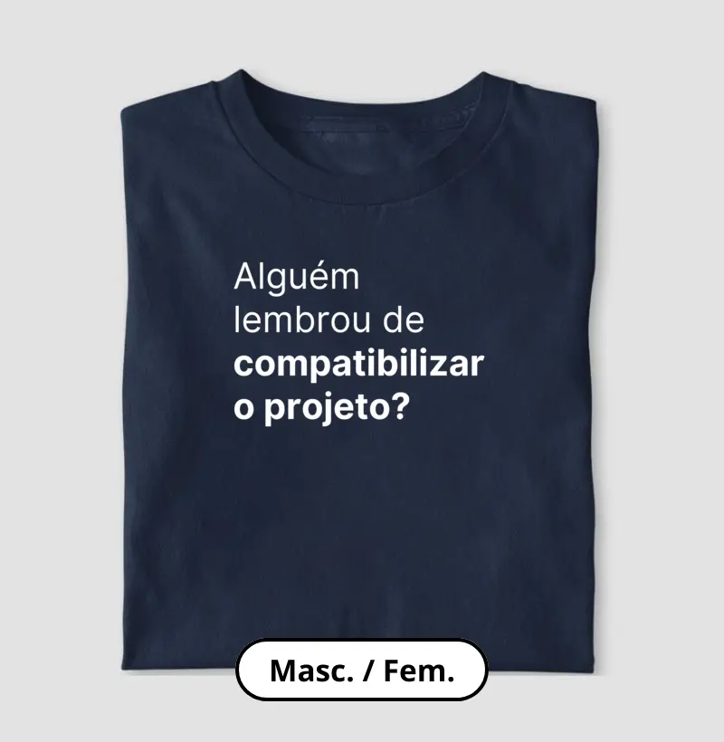 Alguém lembrou de compatibilizar?