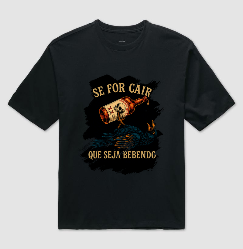 Camiseta country se for pra cair que seja bebendo Magnata556