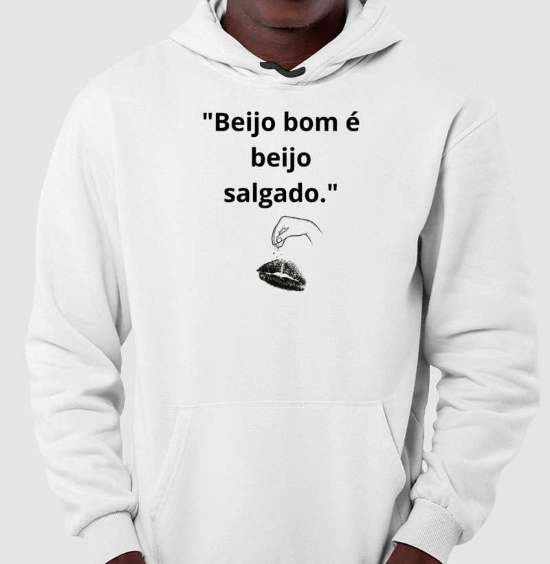 "Beijo bom é beijo salgado."