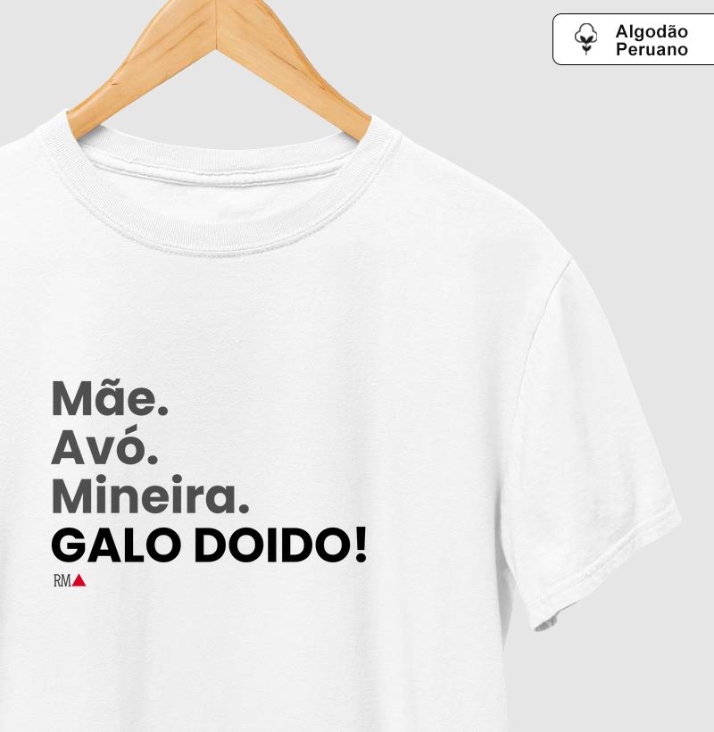 Mãe. Avó. Mineira. GALO DOIDO!