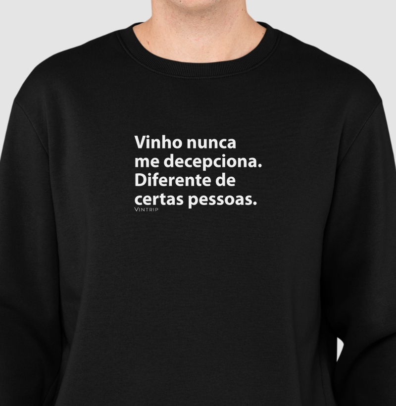 Vinho nunca me decepciona.