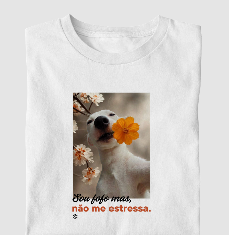 Camiseta Não Me Estressa