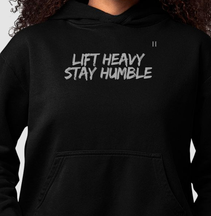 Lift Heavy Stay Humble