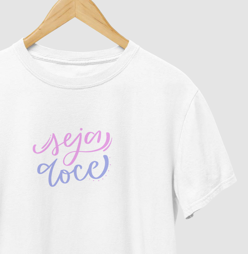 T-shirt seja doce