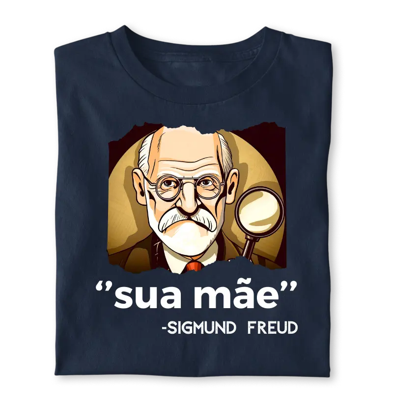 SUA MÃE: SGMUND FREUD