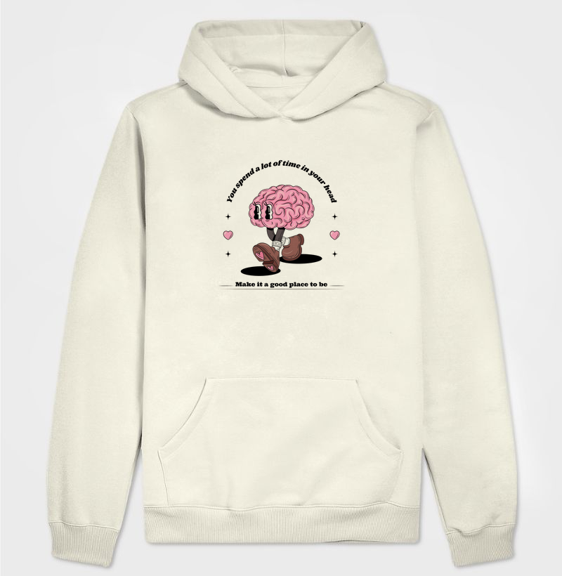 You Spend a Lot of Time in Your Head