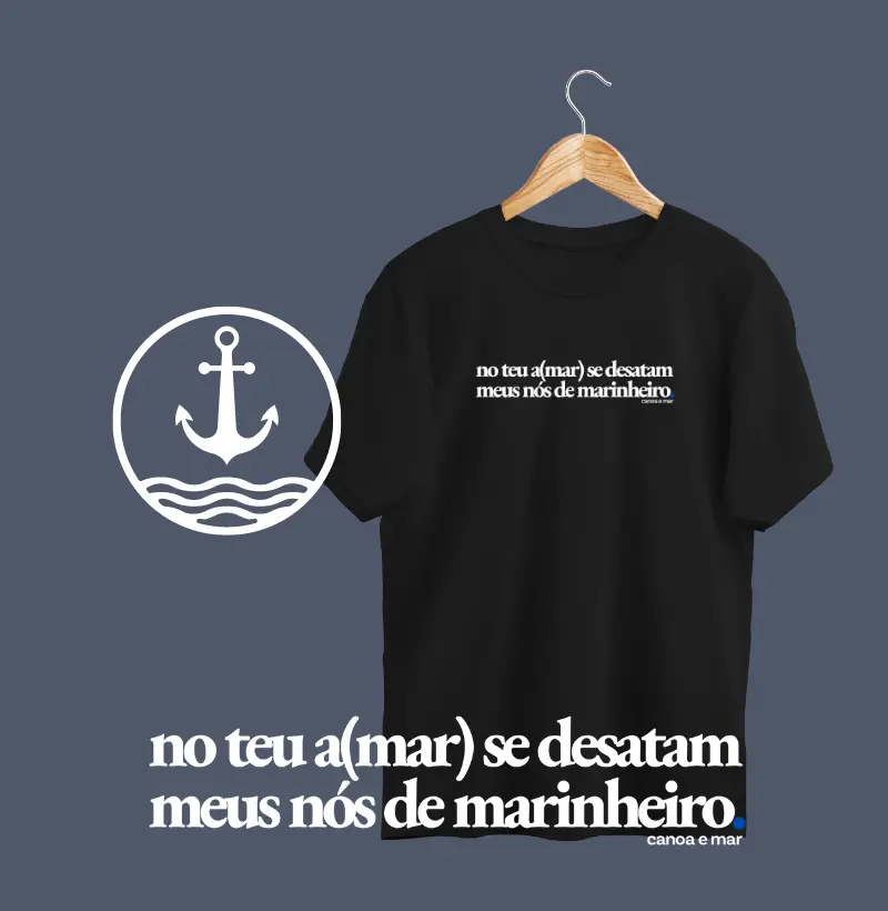 No Teu Amar Se Desatam Meus Nós De Marinheiro Masculino
