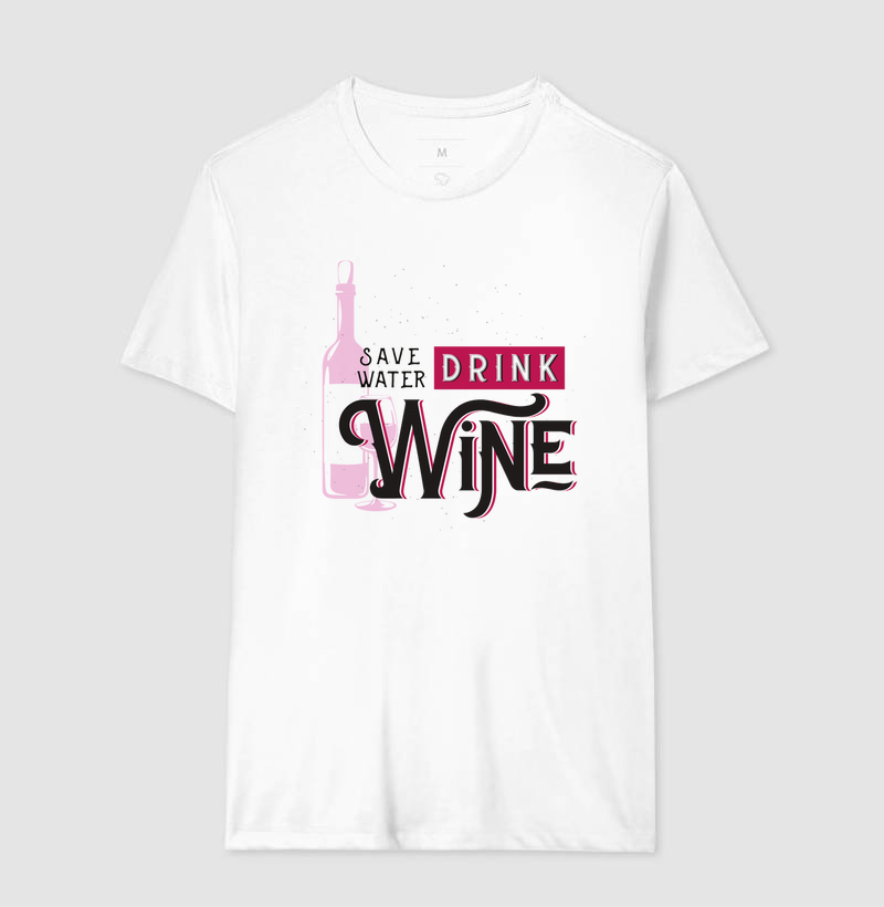 Coleção Vinho - Save Water Drink Wine New