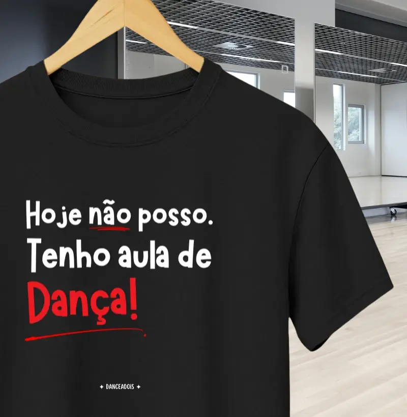 Hoje não posso, tenho aula de dança!
