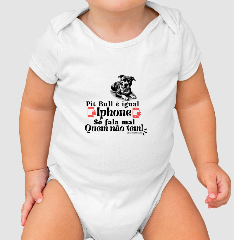 Pit bull igual iphone só fala mal quem não tem