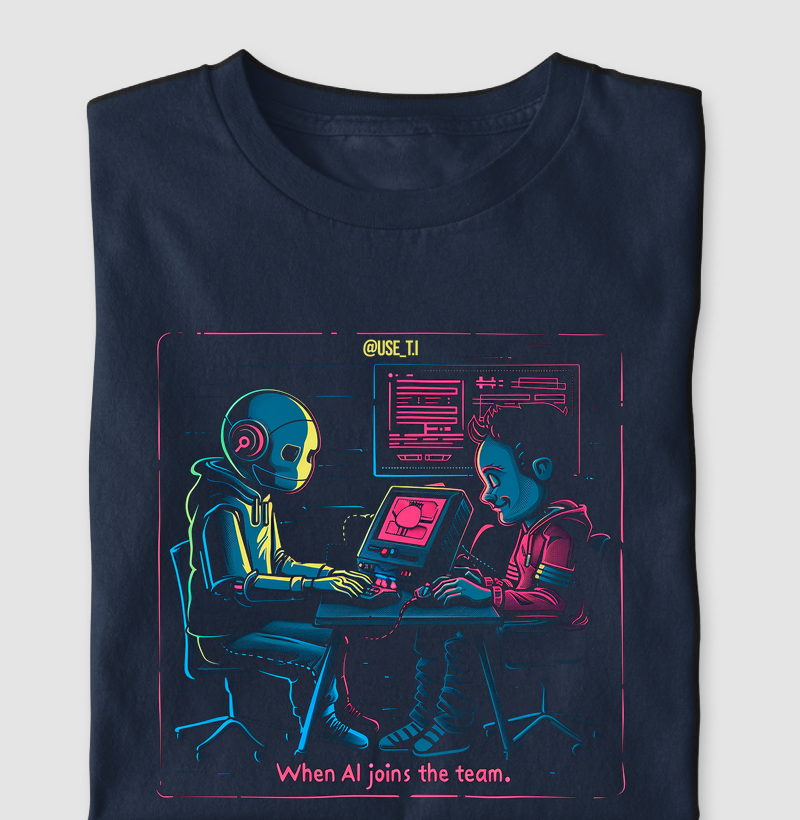 Camiseta When IA joins the team 100% algodão T.I
