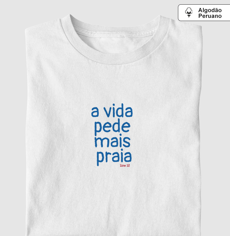 A VIDA PEDE MAIS PRAIA