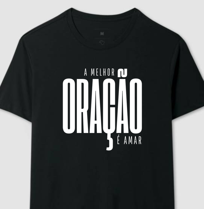 A Melhor Oração é Amar