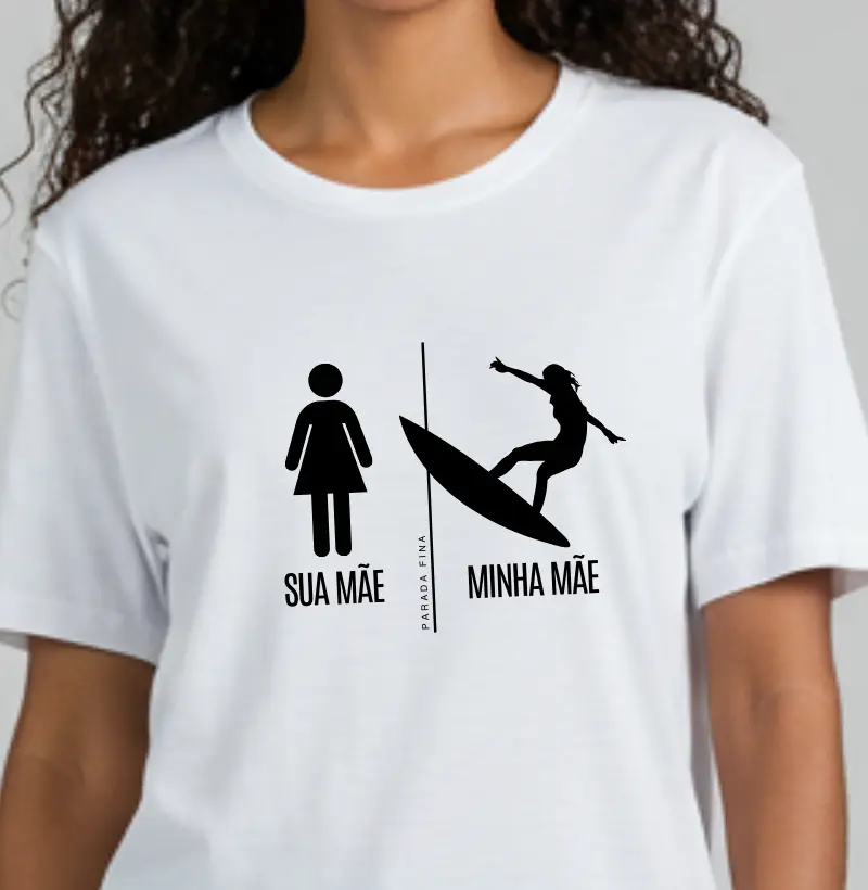 Sua mãe, Minha mãe Surfista