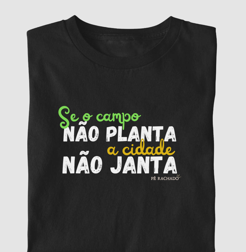 Se o campo não planta, a cidade não janta