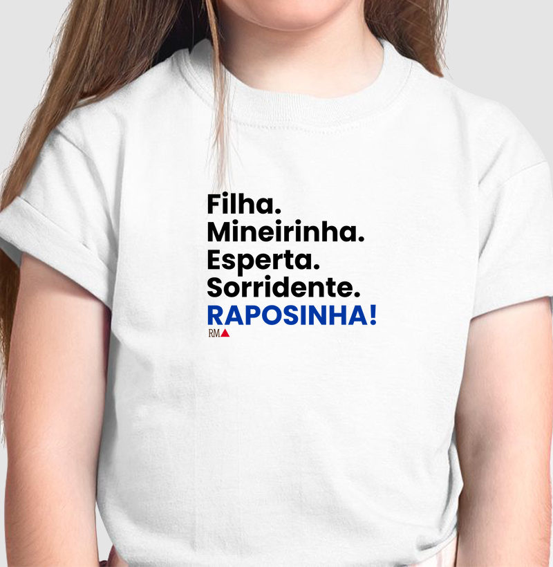 Filha. Mineirinha. Esperta. Sorridente. RAPOSINHA!