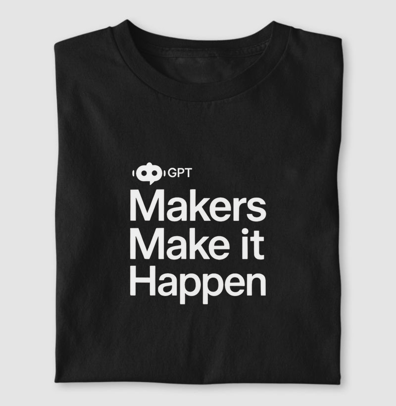 GPT Makers Make It Happen