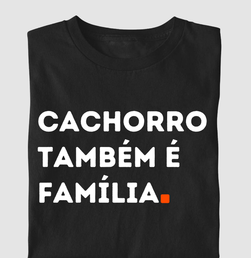 Camiseta cachorro também é família