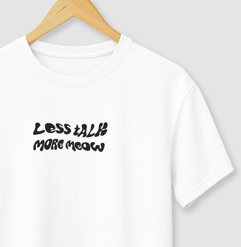 Less Talk More Meow
