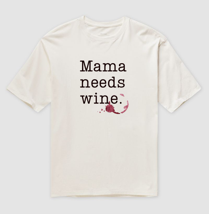 Mama Needs Wine