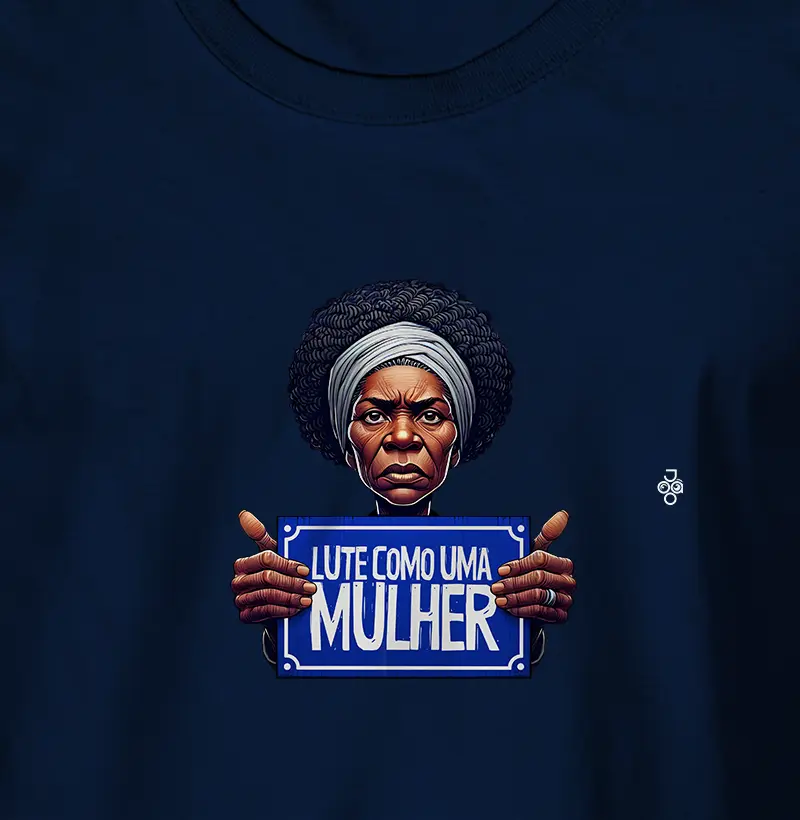 Camiseta Lute como uma mulher