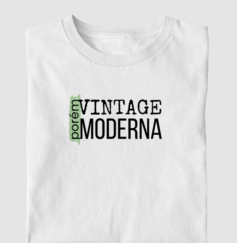 VINTAGE porém MODERNA