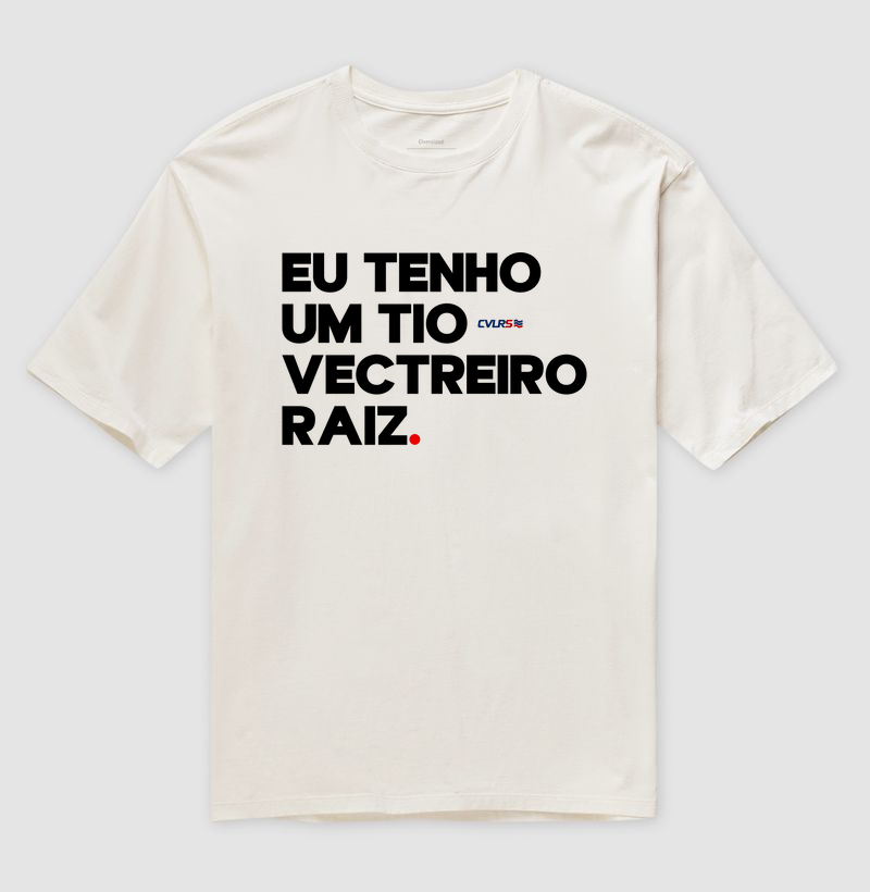 Eu tenho um tio vectreiro raiz.