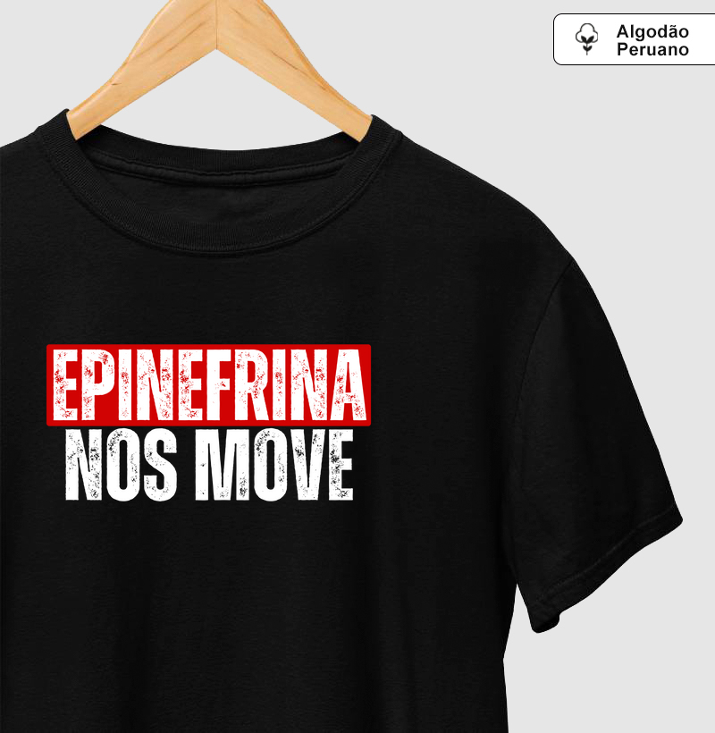 Camiseta Algodão Peruano - Epinefrina nos Move