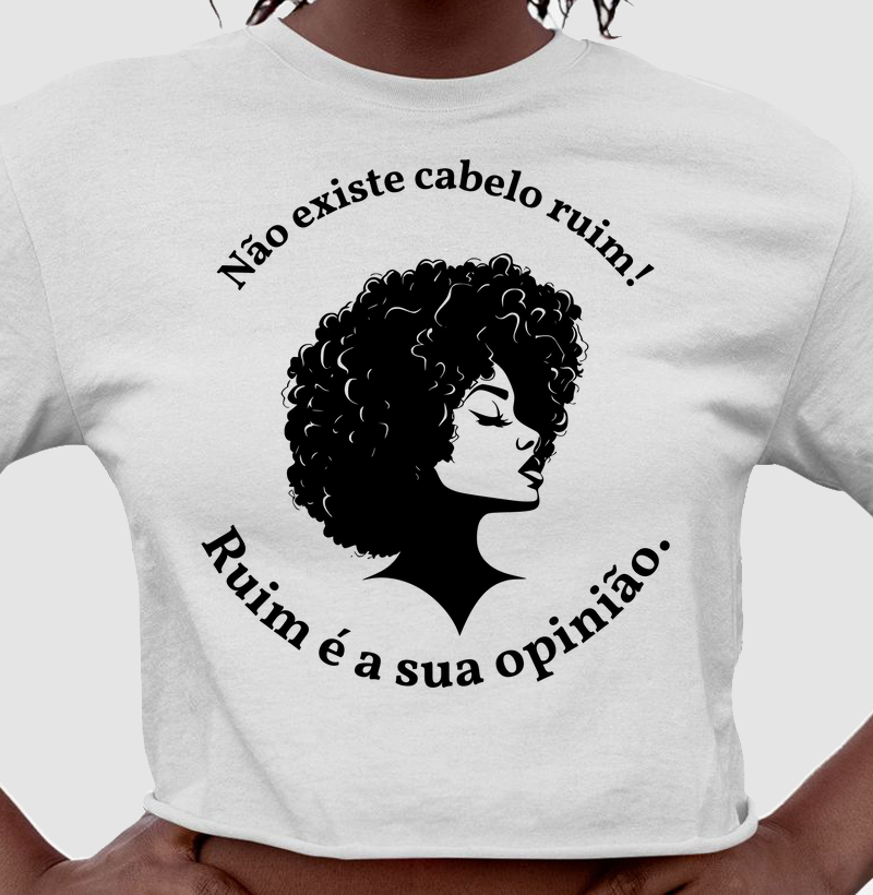 Não Existe Cabelo Ruim! Ruim é a Sua Opinião.