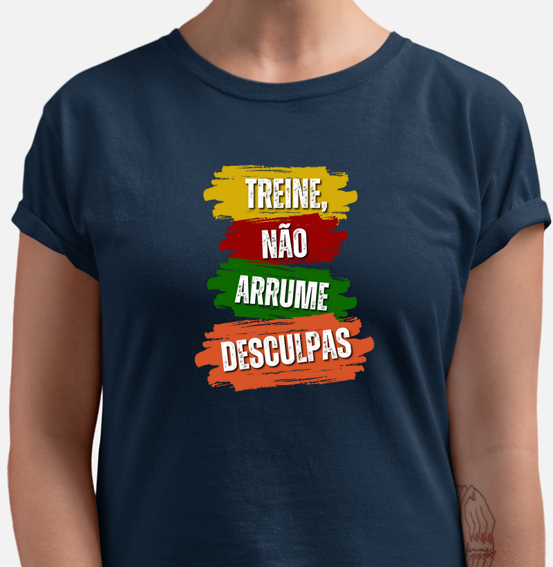 Treine, não arrume desculpas.