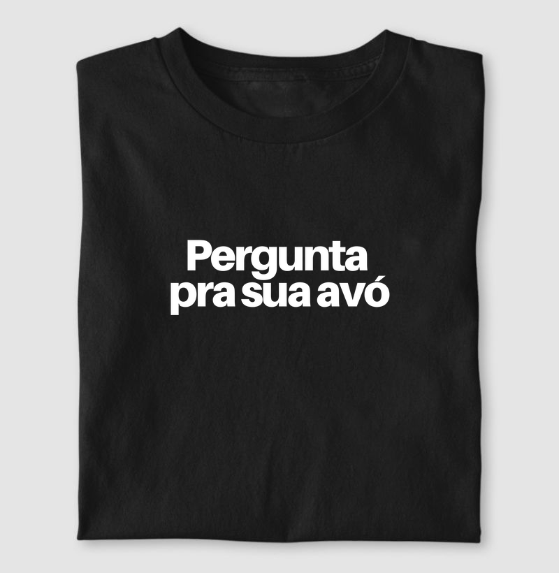 Pergunta pra sua avó