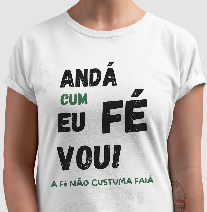 Camiseta Andar com Fé eu vou  100% Algodão