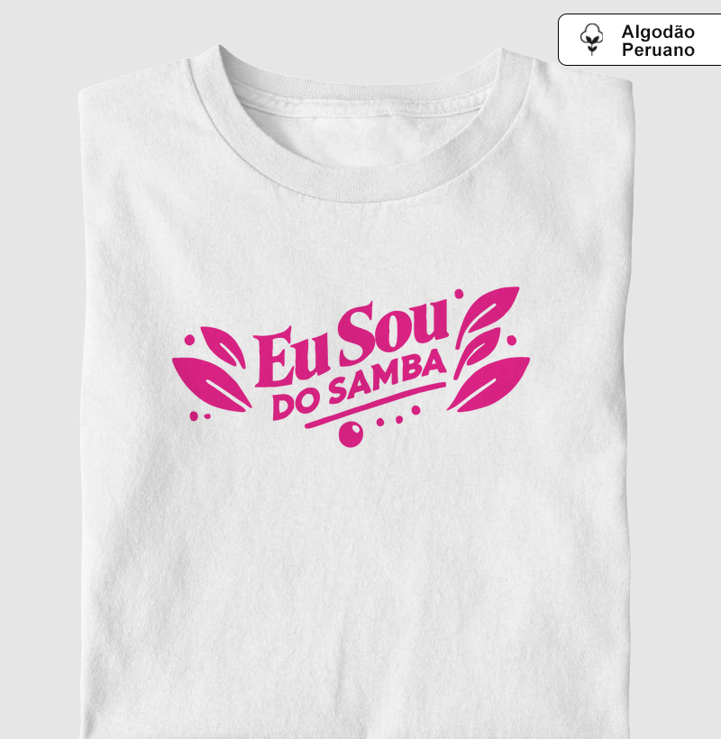 Eu Sou do Samba | Premium | Rosa