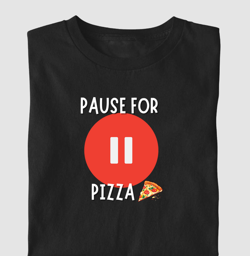 Pause for pizza