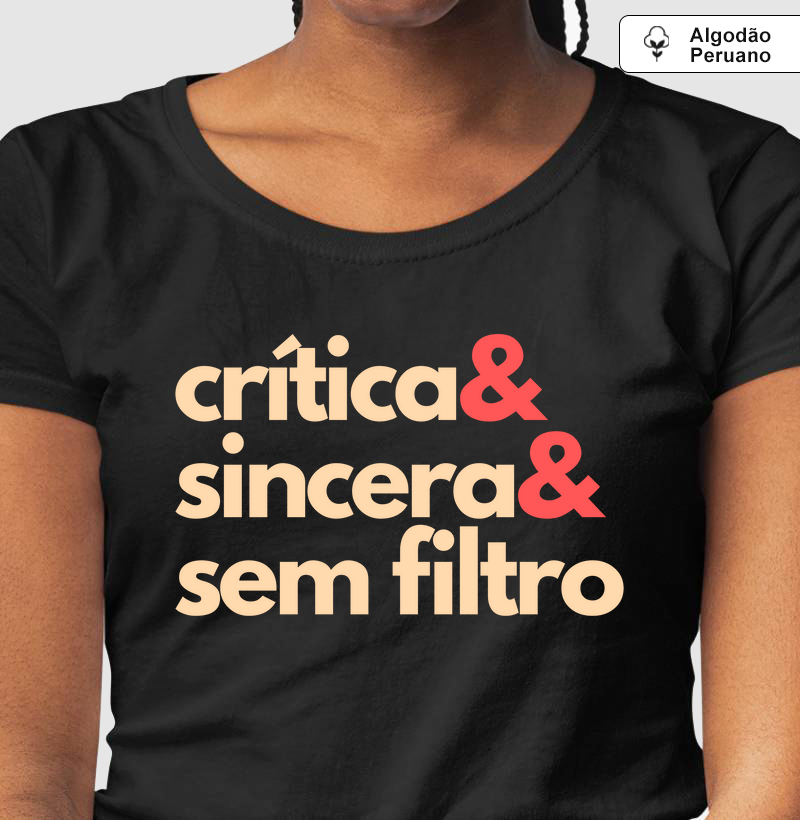 CRÍTICA & SINCERA & SEM FILTRO