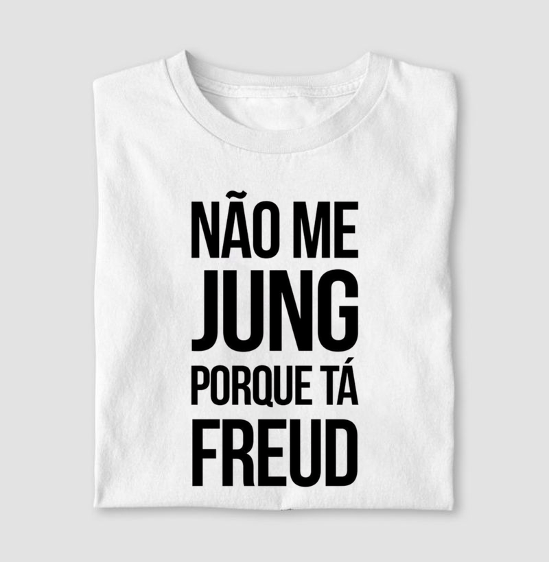 NÃO ME JUNG PORQUE TÁ FREUD