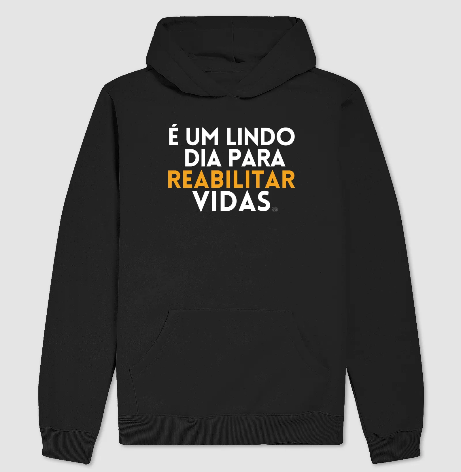 Moletom Hoodie | Reabilitar vidas | Lançamento