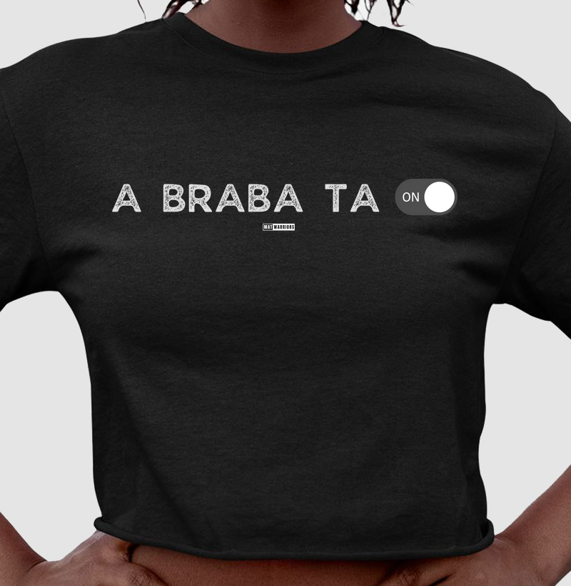 A BRABA TA ON 