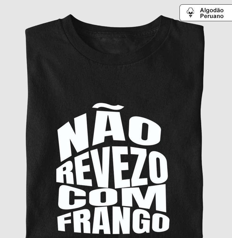Não revezo com frango
