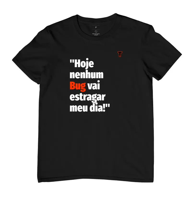 Hoje nenhum Bug vai estragar meu dia!