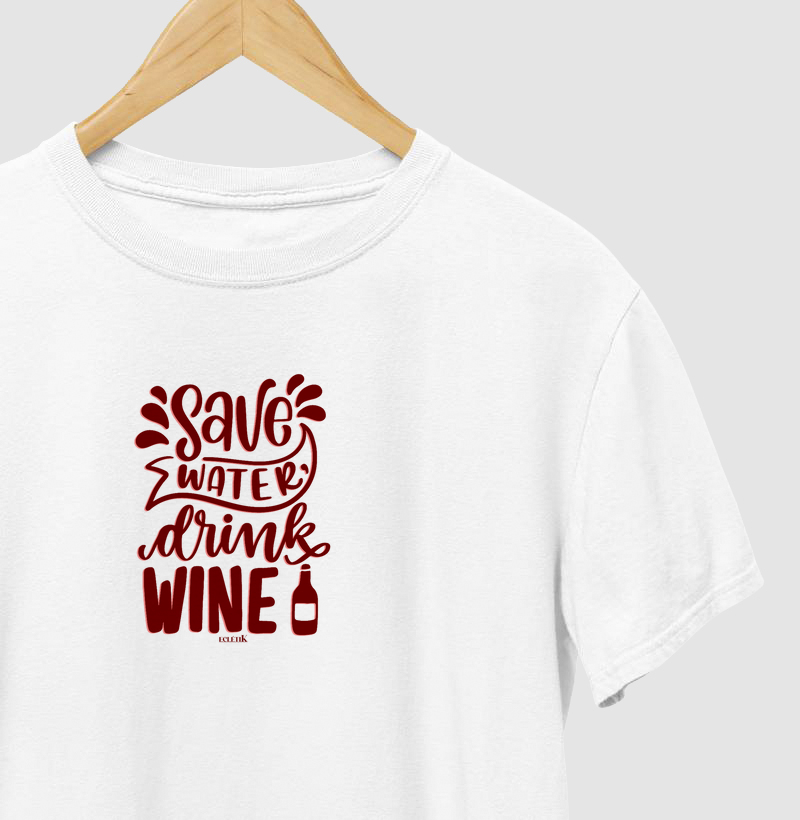 Save water, drink wine